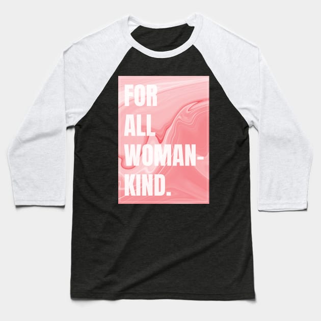 Feminist For all Womenkind Movement Baseball T-Shirt by avshirtnation